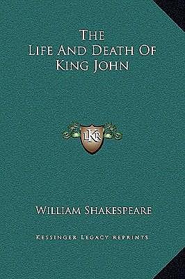 the life and death of King John.