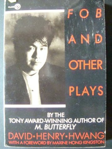 FOB, Hwangs first play, was produced at Stanford
