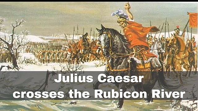 Caesar Crossed The Rubicon River
