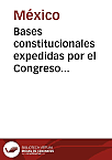 Bases Constitucionales Expedidas por el Congreso Constituyente 1835