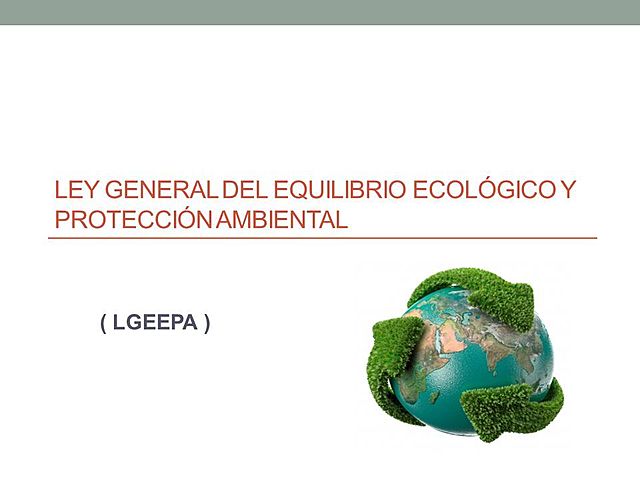 Se crea la ley General del equilibrio ecológico