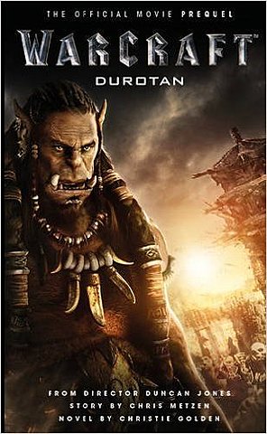 Warcraft: Durotan - The Official Film Prequel