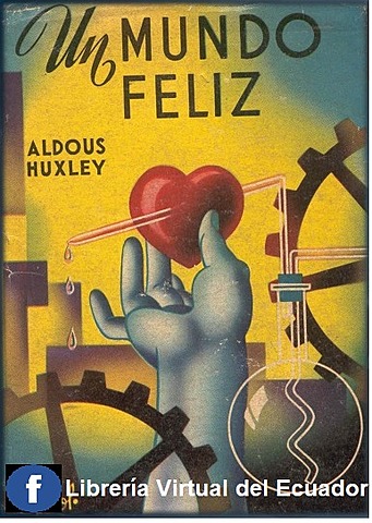 Aldous Huxley: Un mundo feliz