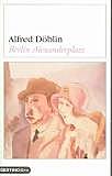 Alfred Boblin: Berlin Alexanderplatz