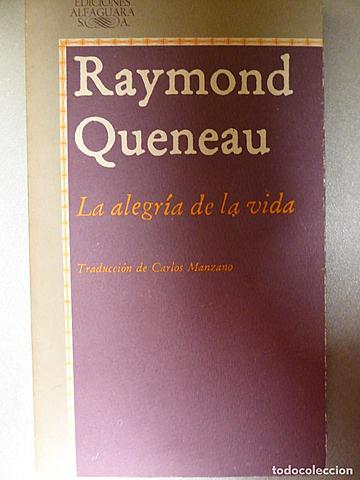 LA ALEGRÍA DE LA VIDA-RAYMOND QUENEAU