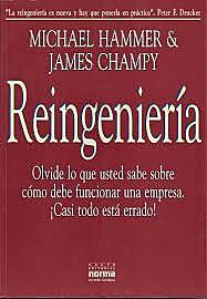 Reingeniería de Hammer, M., y Champy, J.