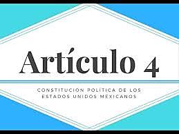 Artículo 4 Constitucional