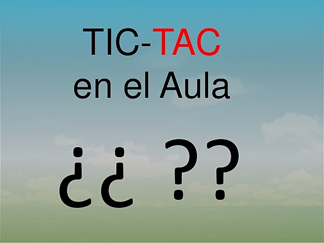 TAC-Teconologías del aprendizaje y del conocimiento