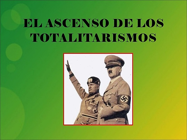 El ascenso de los totalitarismos