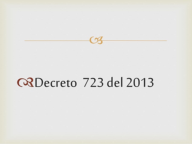 DECRETO 0723 del 2013