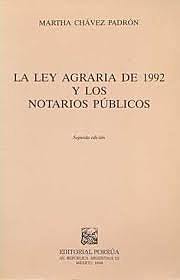 La reforma al Artículo 27 constitucional del 5 de febrero de 1992 y la Ley Agraria