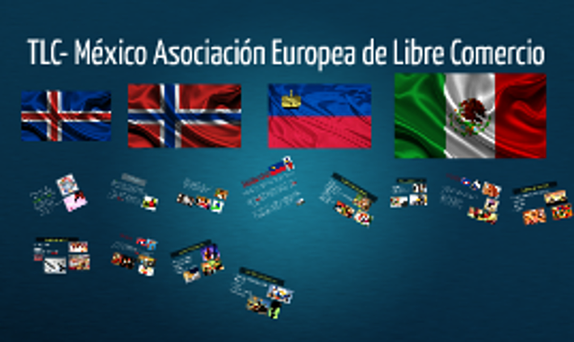 10. TRATADO DE LIBRE COMERCIO MÉXICO ASOCIACIÓN EUROPEA DE LIBRE COMERCIO