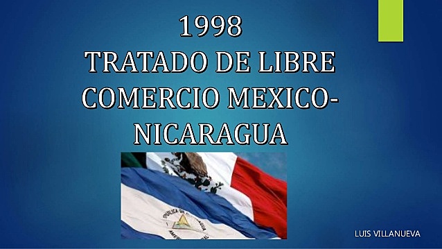 5. TRATADO DE LIBRE COMERCIO MÉXICO-NICARAGUA
