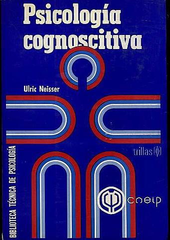 Ulric Neisser "Padre de la Psicología Cognoscitiva"