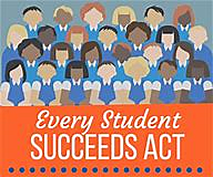 Every Student Succeeds Act (ESSA)