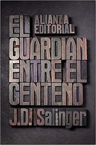 EL GUARDIÁN ENTRE EL CENTENO-J.D.SALINGER