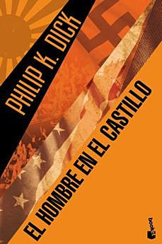 EL HOMBRE EN EL CASTILLO-PHILIP K. DICK