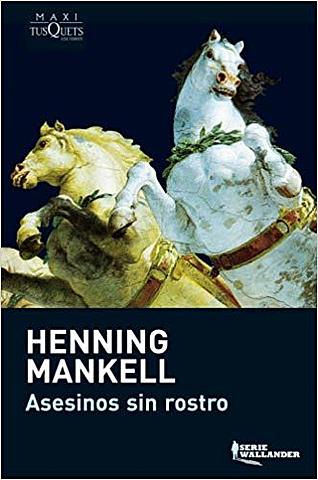 ASESINOS SIN ROSTRO-HENNING MANKELL