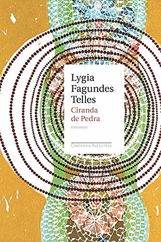 Ciranda de Pedra - Lygia Fagundes Telles