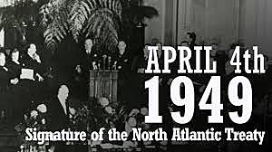 Apr 4 North Atlantic Treaty Organization (NATO) treaty signed in Washington, D.C.