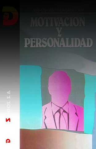 Maslow publica su libro “Motivación y personalidad”
