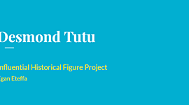 Timeline: Desmond Tutu Timeline- Influential Historical Figure Research Project- Egan Eteffa
