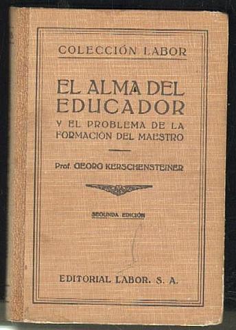 El alma del educador y el problema de la formación del maestro. Georg Kerschensteiner
