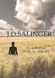 J. D. Salinger-El guardián entre el centeno
