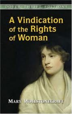 Mary Wollstonecraft writes A Vindication of the rights of Women.