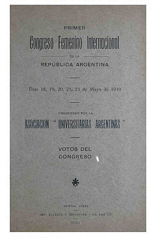 BUENOS AIRES ELEGIDA CEDE DEL PRIMER CONGRESO FEMENINO INTERNACIONAL