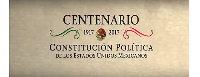 Centenario de la Promulgación de la Constitución Política de los Estados Unidos Mexicanos.