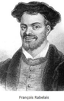 Francisco Rabelais (1494 – 1553).