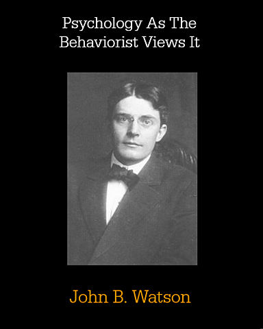 John Broadus Watson (1878–1958)