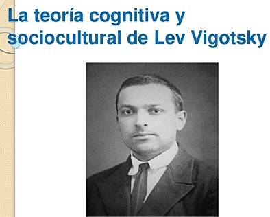 Lev Vygotsky 1896-1934 origen ruso, psicólogo.