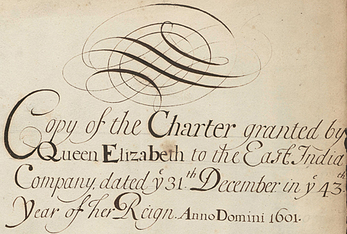 The East India Company acquired a Charter from the Ruler of England, Queen Elizabeth I, granting it the sole right to trade with the East.