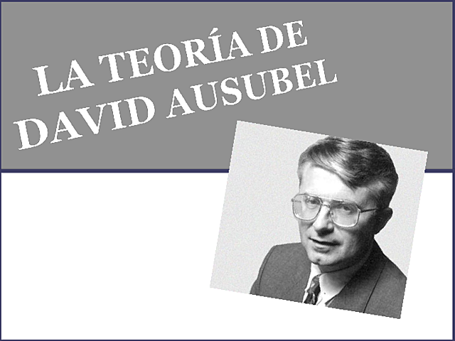 DAVID AUSUBEL Y EL APRENDIZAJE SIGNIFICATIVO