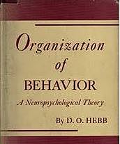 Publicación de obra: The Organization of Behaviour: A Neuropsychological Theory