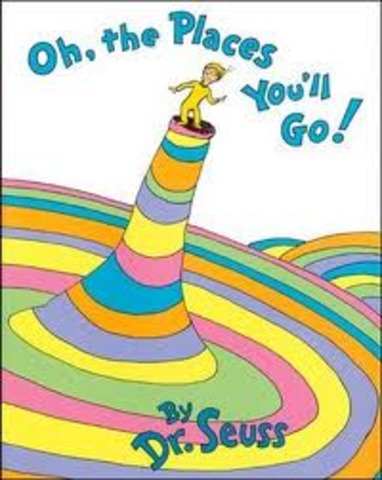 "Oh, the Places You'll Go!"