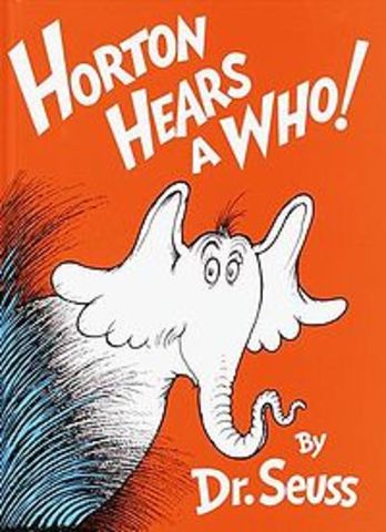 "Horton Hears A Who"