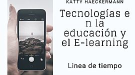 Timeline: Historia de las tecnologías en la educación y del e-learning.