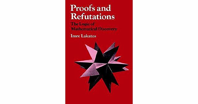 Proofs and Refutations: The Logic of Mathematical Discovery