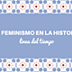 El feminismo en la historia