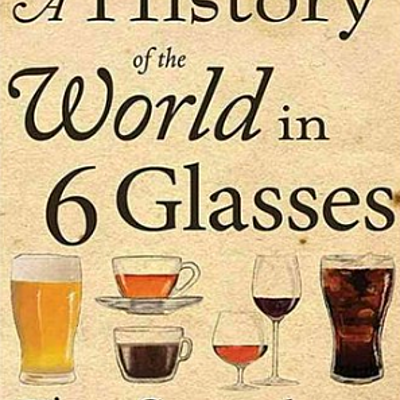 Timeline: A History of the World in 6 Glasses