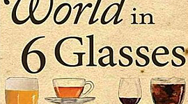 Timeline: A History of the World in 6 Glasses