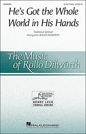 "He's Got the Whole World in His Hands" Rollo Dilworth