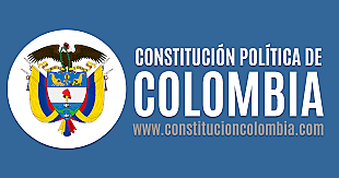 CONSTITUCIÓN POLÍTICA DE COLOMBIA