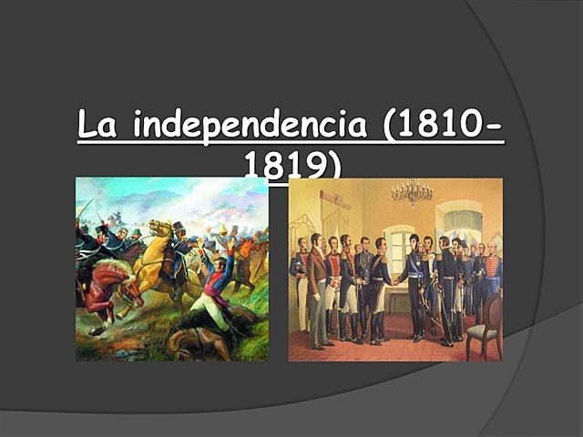 LA INDEPENDENCIA (1810-1819)