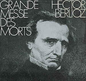 "Grande Messe des morts" Hector Berlioz