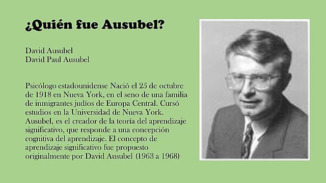 David Paul Ausubel – Aprendizaje  Significativo. De 1918 a 2008