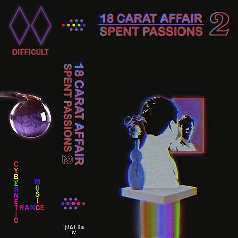 Spent Passions 2 by 18 Carat Affair